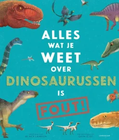 Lemniscaat Alles wat je weet over dinosaurussen is FOUT!