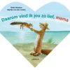Singel Uitgeverijen | Volt Daarom vind ik jou zo lief, mama