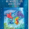 De Vier Windstreken De mooiste vis van de zee en zijn vrienden.