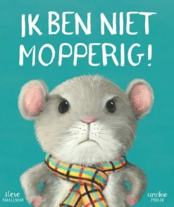Veltman Uitgevers Ik ben niet mopperig!