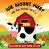 De Lantaarn Wie woont hier? Op de boerderij